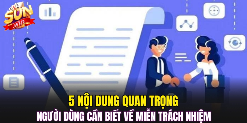 5 nội dung quan trọng người dùng cần biết về miễn trách nhiệm
