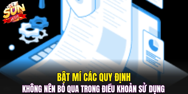 Bật mí các quy định không nên bỏ qua trong điều khoản sử dụng 